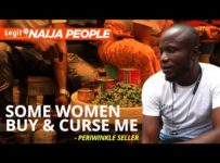 My wife's friends mock me because of this business – Periwinkle seller | Legit TV