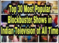 Top 30 Most Popular Blockbuster Shows in the History of Indian Television of All Time