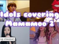 Idols / Celebrities covering Mamamoo's songs Part 2