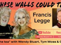 Francis Legge Guests On “If These Walls Could Talk” With Hosts Wendy Stuart and Tym Moss Wednesday, November 30<sup>th</sup>, 2022